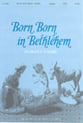 Born, Born in Bethlehem SATB choral sheet music cover